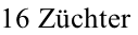 16 Züchter
