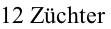 12 Züchter
